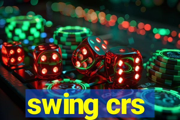 swing crs